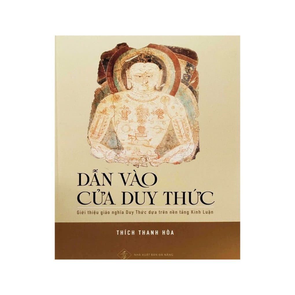 Ảnh bìa DẪN VÀO CỬA DUY THỨC – Giới Thiệu Giáo Nghĩa Duy Thức Dựa Trên Nền Tảng Kinh Luận