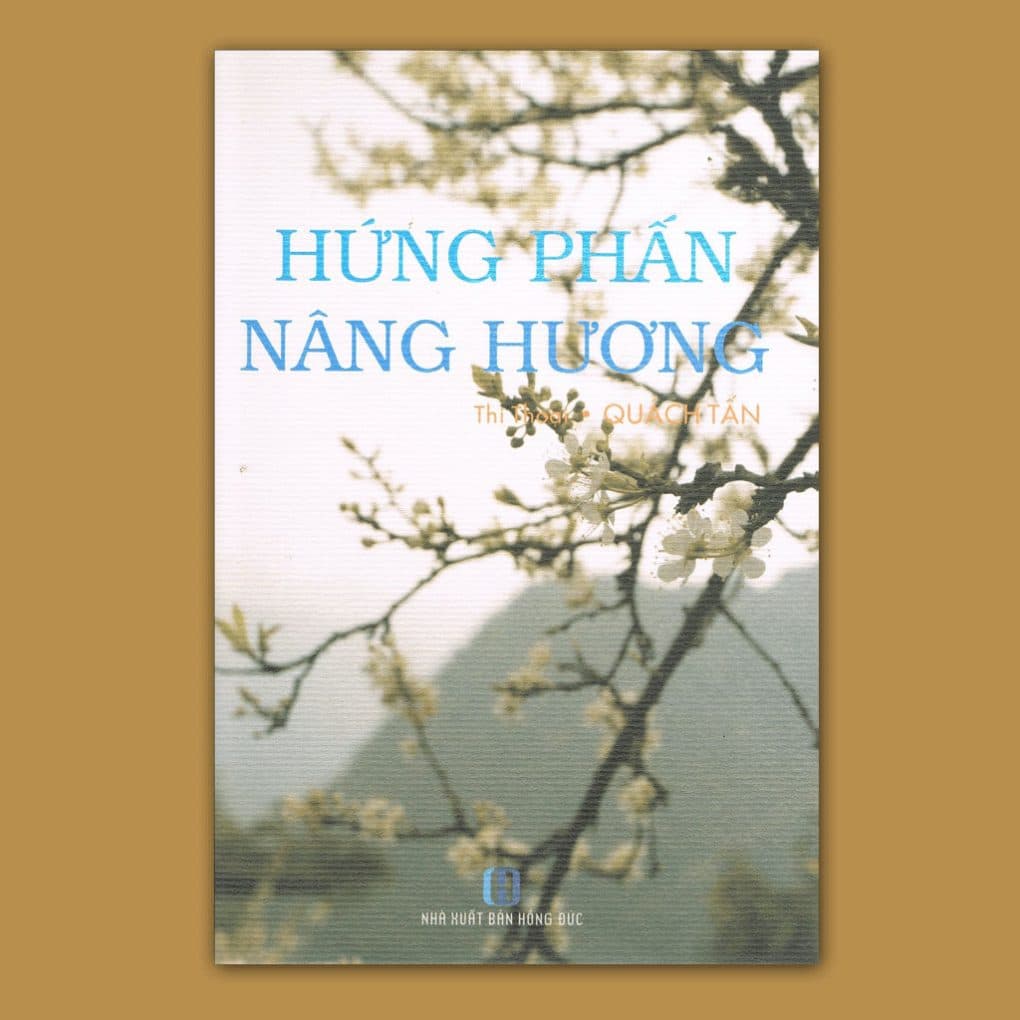 Ảnh bìa HỨNG PHẤN NÂNG HƯƠNG (thơ Quách Tấn)